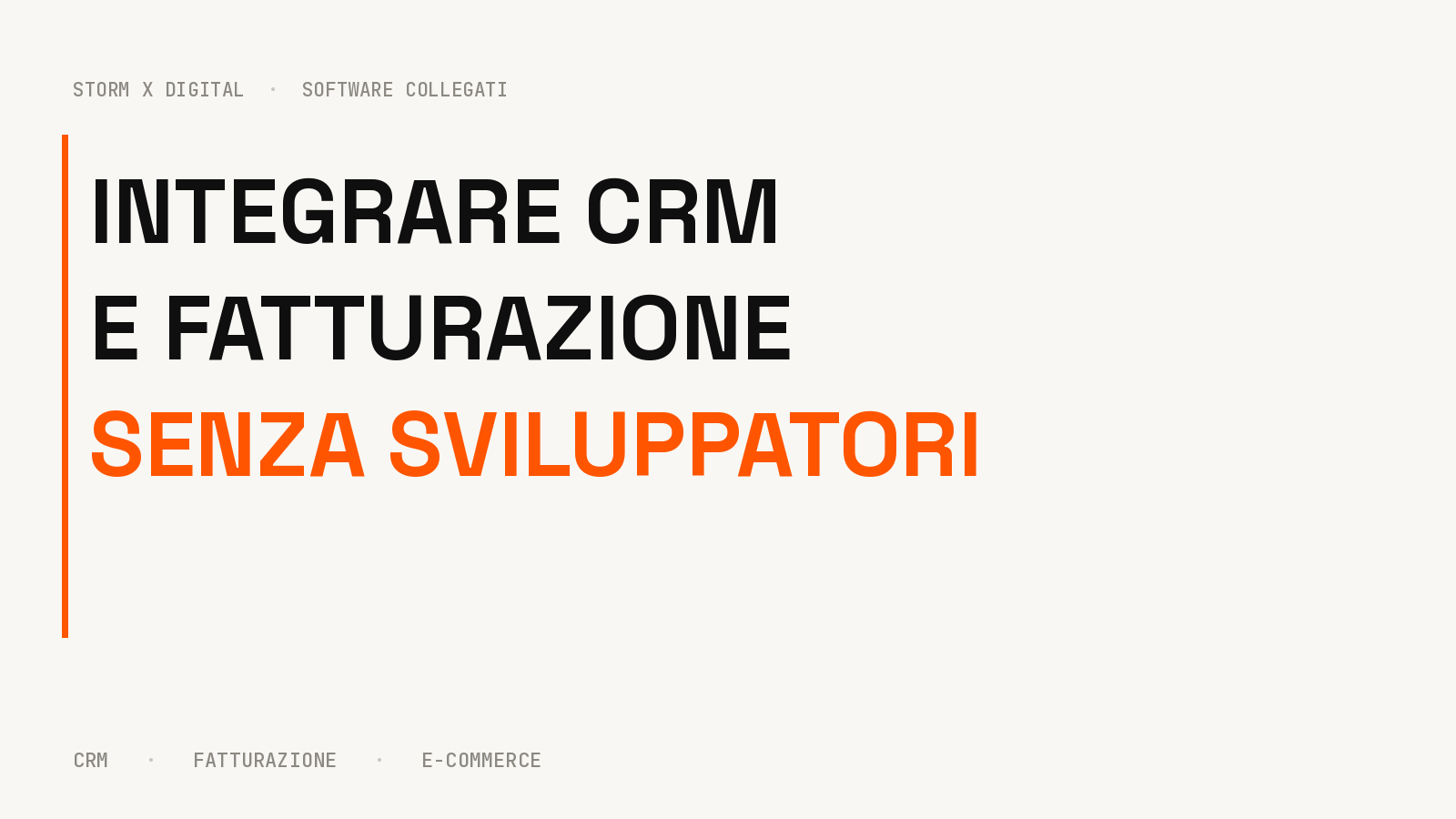 INTEGRARE CRM E FATTURAZIONE SENZA SVILUPPATORI — CRM, FATTURAZIONE, E-COMMERCE